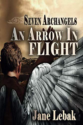 Beispielbild fr An Arrow In Flight (Seven Archangels) zum Verkauf von Lucky's Textbooks