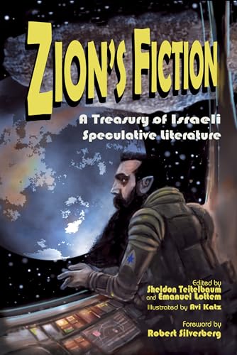 Stock image for Zion's Fiction : A Treasury of Israeli Speculative Literature for sale by Better World Books