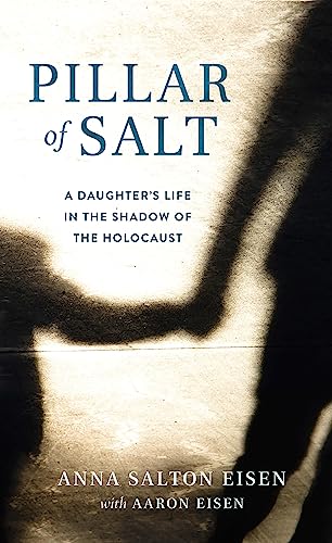 Stock image for Pillar of Salt: A Daughter's Life in the Shadow of the Holocaust for sale by BooksRun