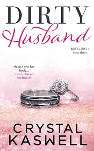 Imagen de archivo de Dirty Husband (Dirty Rich) a la venta por Half Price Books Inc.