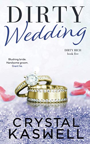 Imagen de archivo de Dirty Wedding (Dirty Rich) a la venta por Half Price Books Inc.