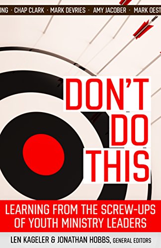 Beispielbild fr Don't Do This: Learning from the Screw-Ups of Youth Ministry Leaders zum Verkauf von ZBK Books