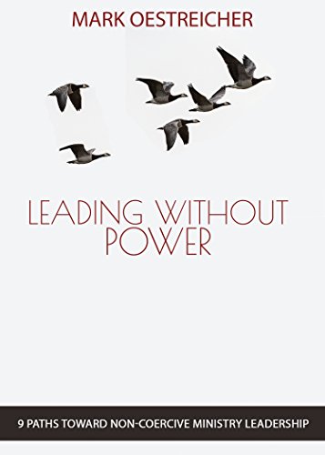 Beispielbild fr Leading Without Power: 9 Paths Toward Non-Coercive Ministry Leadership zum Verkauf von WorldofBooks