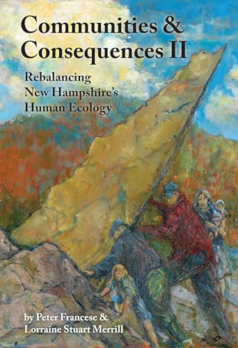 Imagen de archivo de Communities and Consequences II: Rebalancing New Hampshire's Human Ecology a la venta por Sutton Books