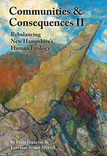 Stock image for Communities and Consequences II: Rebalancing New Hampshire's Human Ecology for sale by Sutton Books