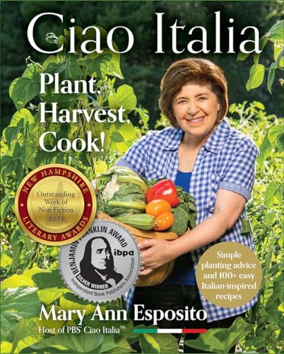 Stock image for Ciao Italia: Plant, Harvest, Cook! for sale by ThriftBooks-Atlanta
