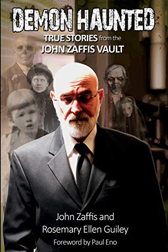 Stock image for Demon Haunted: True Stories from the John Zaffis Vault [Paperback] Zaffis, John and Guiley, Rosemary Ellen for sale by RareCollectibleSignedBooks