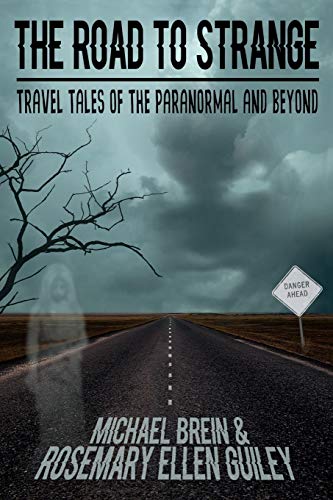 Beispielbild fr The Road to Strange: Travel Tales of the Paranormal and Beyond zum Verkauf von SecondSale
