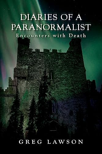 Imagen de archivo de Diaries Of A Paranormalist: Encounters With Death a la venta por ThriftBooks-Dallas