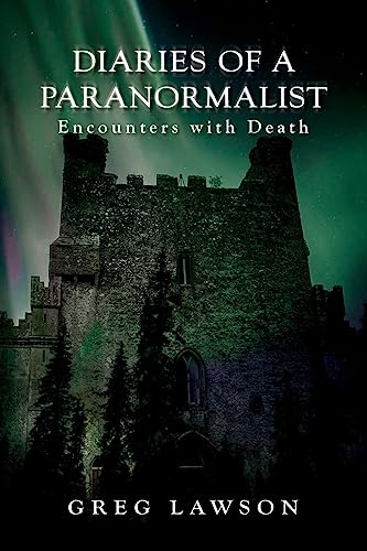 Stock image for Diaries Of A Paranormalist: Encounters With Death for sale by HPB Inc.
