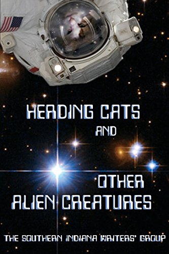 Beispielbild fr Herding Cats and Other Alien Creatures: The Indian Creek Anthology Series Volume 21 zum Verkauf von Lucky's Textbooks