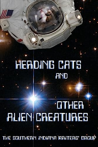 9781942166344: Herding Cats and Other Alien Creatures: The Indian Creek Anthology Series Volume 21