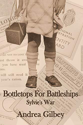 Stock image for Bottletops for Battleships: Sylvie's War for sale by Lucky's Textbooks