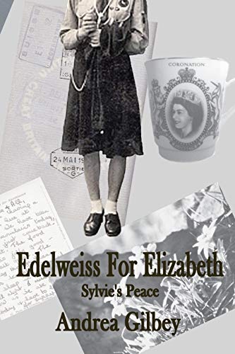 Stock image for Edelweiss for Elizabeth: Sylvie's Peace for sale by Lucky's Textbooks