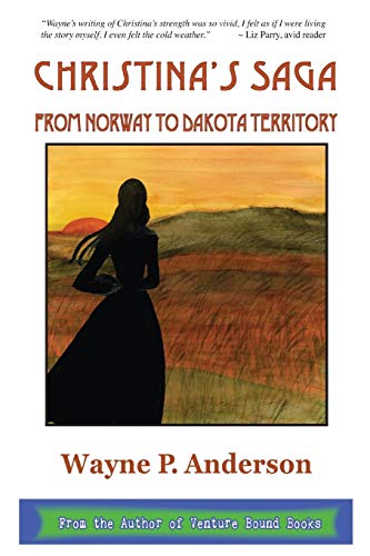 Stock image for Christina's Saga : From Norway to Dakota Territory for sale by Better World Books