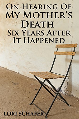 9781942170037: On Hearing of My Mother's Death Six Years After It Happened: A Daughter's Memoir of Mental Illness