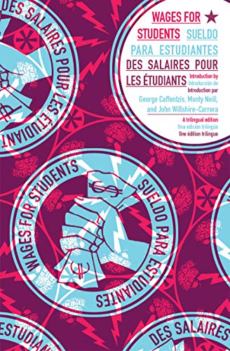 Stock image for Wages for Students: Wages for Students / Sueldo para estudiantes / Des salaires pours les étudiants [English, Spanish, French trilingual edition] (Multilingual Edition) for sale by ZBK Books