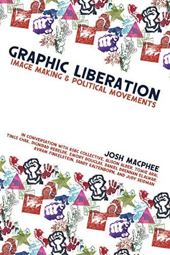 9781942173878: Graphic Liberation: Perspectives on Image Making and Political Movements