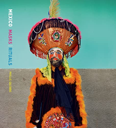 Imagen de archivo de Phyllis Galembo: Mexico, Masks & Rituals a la venta por Monster Bookshop