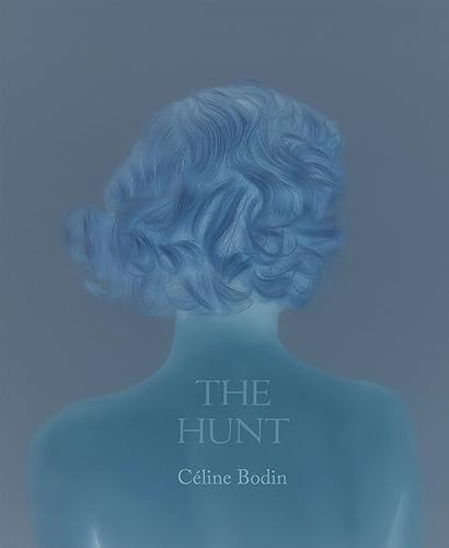 Imagen de archivo de Celine Bodin: The Hunt a la venta por Chiron Media