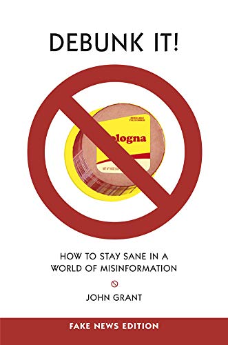 Stock image for Debunk It! Fake News Edition : How to Stay Sane in a World of Misinformation for sale by Better World Books