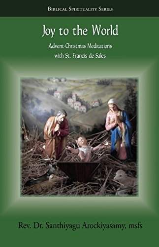 Stock image for Joy to the World: Advent-Christmas Meditations with St. Francis de Sales for sale by ThriftBooks-Dallas