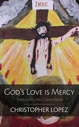Beispielbild fr God's Love Is Mercy: Thoughts on Confession zum Verkauf von Lucky's Textbooks