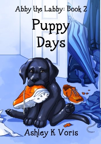 Imagen de archivo de Puppy Days (Abby the Labby) a la venta por Lucky's Textbooks