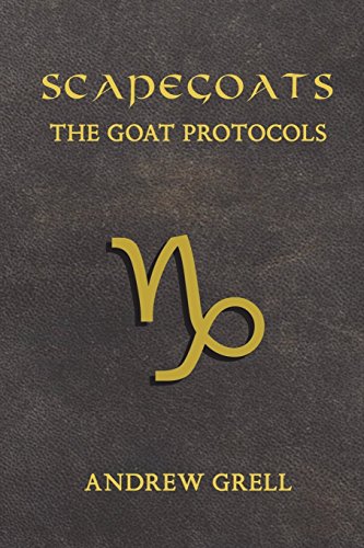 Beispielbild fr Scapegoats: The Goat Protocols zum Verkauf von Better World Books