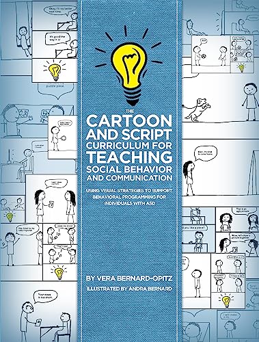Stock image for Visual Methods in Autism-Specific Behavior Therapy: The "Cartoon and Script Curriculum" for Teaching Social Behavior and Communication: Using . Programming for Individuals with ASD for sale by Greener Books