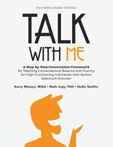 9781942197324: Talk with Me: A Step-by-Step Conversation Framework for Teaching Conversational Balance and Fluency for High-Functioning Individuals with Autism Spectrum Disorders