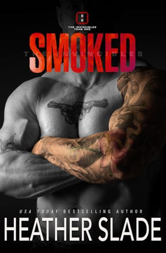 Stock image for Smoked (The Invincibles Team One) for sale by Red's Corner LLC