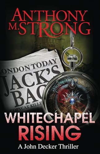 Stock image for Whitechapel Rising: A Supernatural Horror Thriller (The John Decker Supernatural Thriller Series) for sale by HPB Inc.