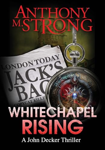 Stock image for Whitechapel Rising: A Supernatural Horror Thriller (The John Decker Supernatural Thriller Series) for sale by Lucky's Textbooks