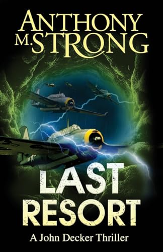 9781942207238: Last Resort: An Action-Packed Supernatural Thriller (John Decker Supernatural Thrillers)