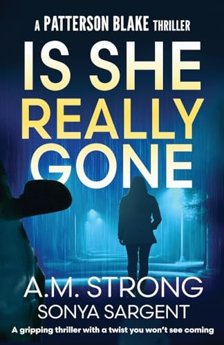 Stock image for Is She Really Gone (Patterson Blake FBI Mystery Thrillers) for sale by KuleliBooks