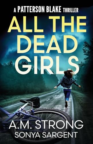 Stock image for All The Dead Girls (Patterson Blake FBI Mystery Thrillers) for sale by HPB-Diamond