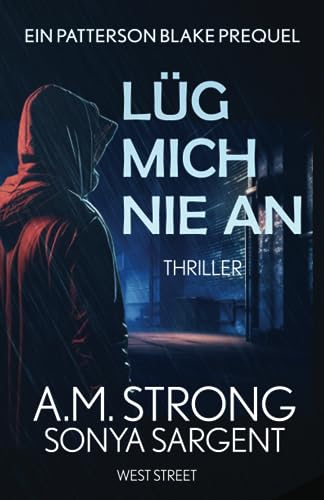 Stock image for Lg mich nie an (Die Patterson-Blake-Thrillers) (German Edition) for sale by Books Unplugged