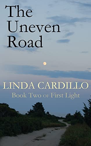 Stock image for The Uneven Road: Book Two of First Light for sale by SecondSale