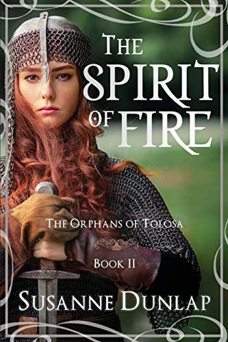 Beispielbild fr The Spirit of Fire: The Orphans of Tolosa, Book II zum Verkauf von ThriftBooks-Dallas