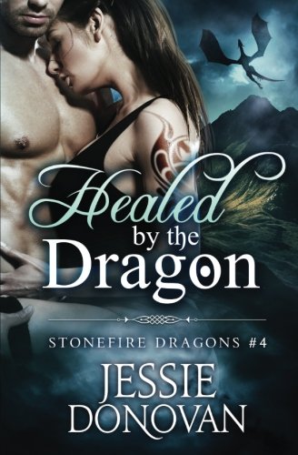 9781942211235: Healed by the Dragon: Volume 3 (Stonefire British Dragons)