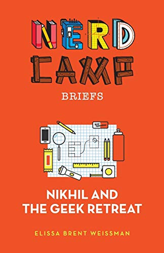 Stock image for Nikhil and the Geek Retreat (Nerd Camp Briefs #1) (Volume 3) for sale by SecondSale