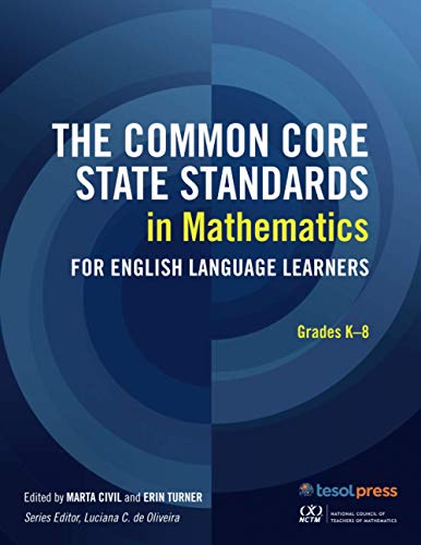 Stock image for The Common Core State Standards in Mathematics for English Language Learners: Grades K-8 for sale by Idaho Youth Ranch Books