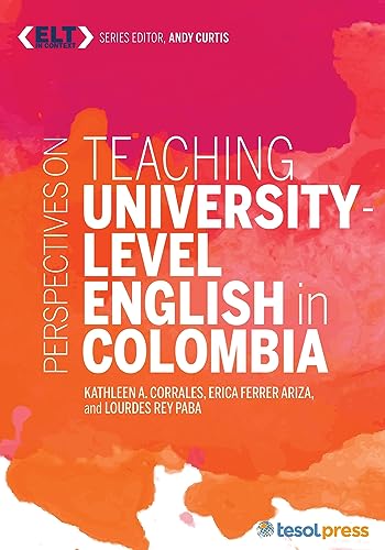 Stock image for Perspectives on Teaching University-Level English in Colombia (ELT in Context Series) for sale by Lucky's Textbooks