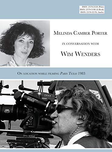 Stock image for Melinda Camber Porter In Conversation With Wim Wenders: On the Film Set of Paris Texas 1983, Vol 1, No 3 (Melinda Camber Porter Archive of Creative Works) (V1) for sale by HPB-Red