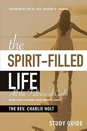 Stock image for The Spirit-Filled Life Study Guide: All the Fullness of God (The Christian Life Trilogy) for sale by Gulf Coast Books