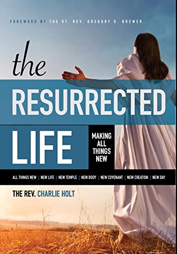 Beispielbild fr The Resurrected Life: Making All Things New zum Verkauf von Louislibrary