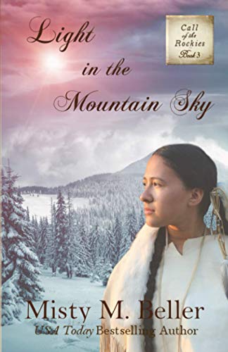 Stock image for Light in the Mountain Sky (Call of the Rockies series) for sale by HPB-Ruby