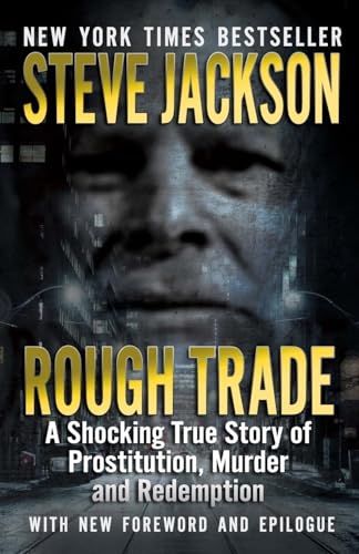 9781942266570: Rough Trade: A Shocking True Story of Prostitution, Murder and Redemption