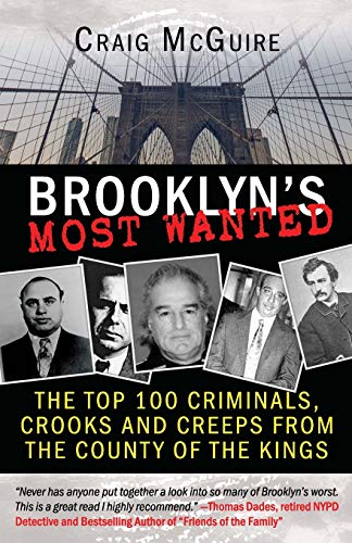 Beispielbild fr Brooklyn's Most Wanted: The Top 100 Criminals, Crooks and Creeps from the County of the Kings zum Verkauf von SecondSale